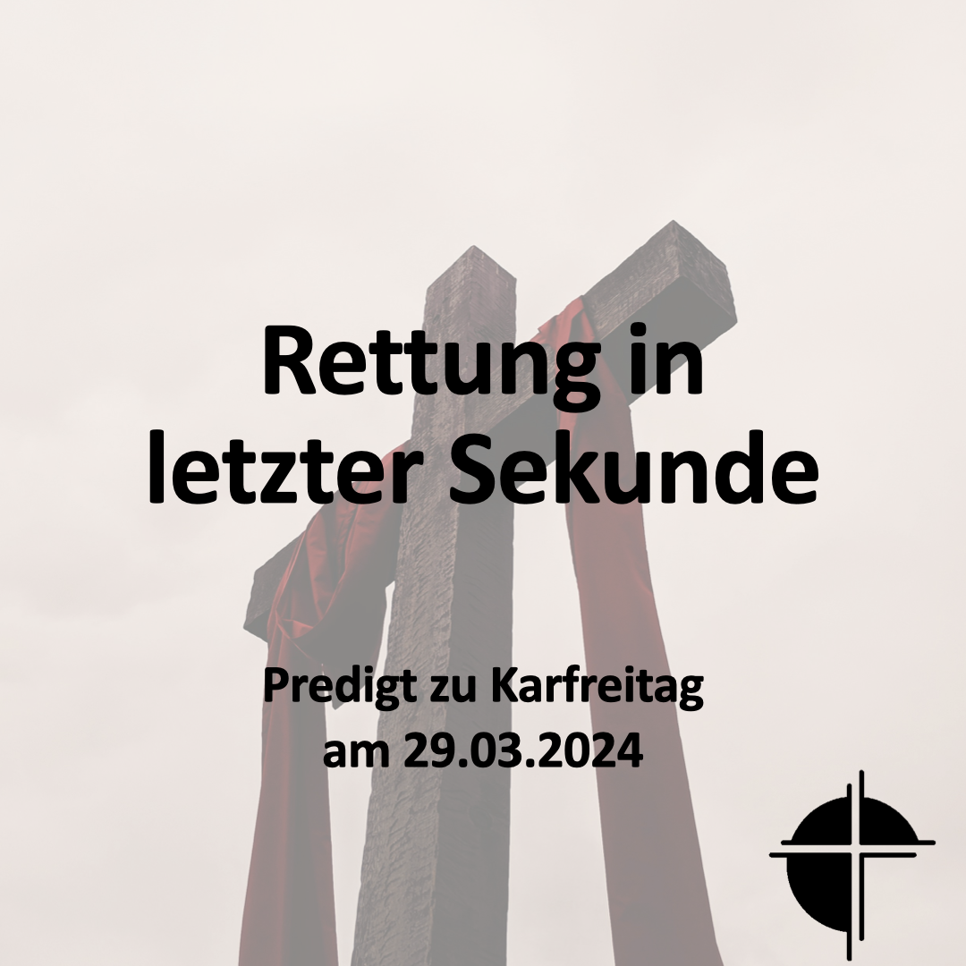 Mehr über den Artikel erfahren Predigt vom 29.03.2024